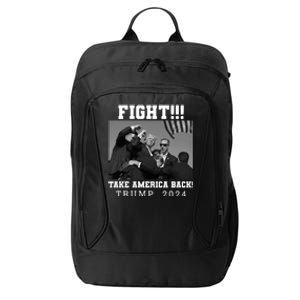 Trump Fight 2024 Trump Shot Fight Trump 2024 City Backpack