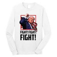 Trump Fight 2024 Trump Shot Fight Trump 2024 Long Sleeve Shirt