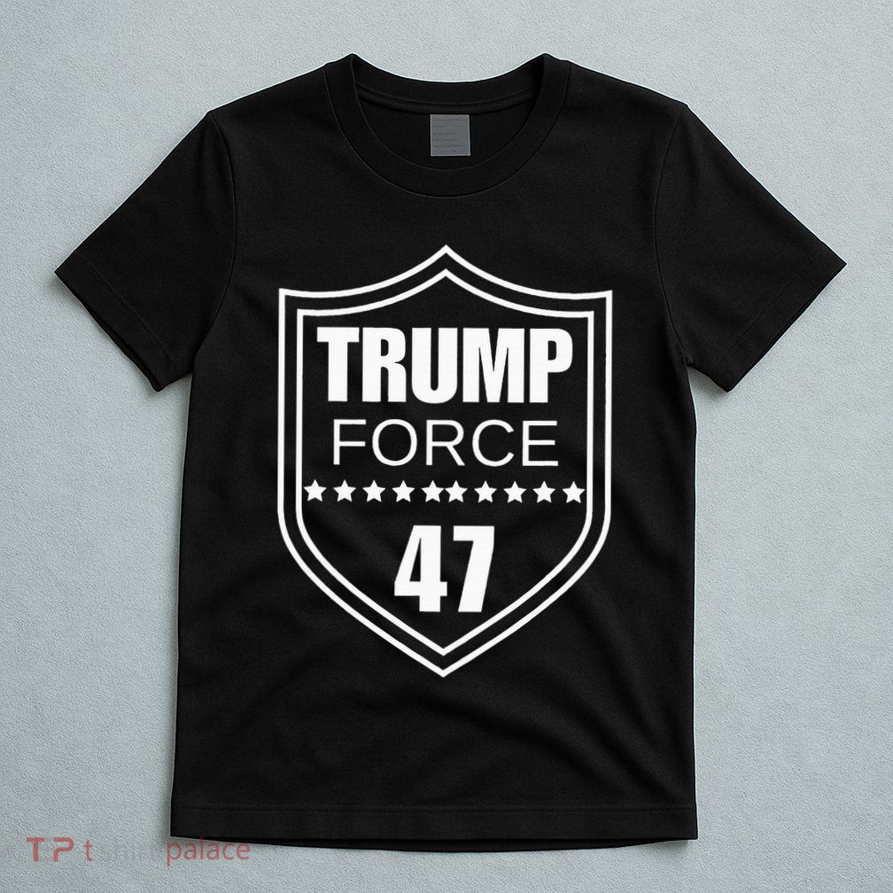 Trump Force 47 Ultra Maga More Than Ever Never Surrender Usa T-Shirt