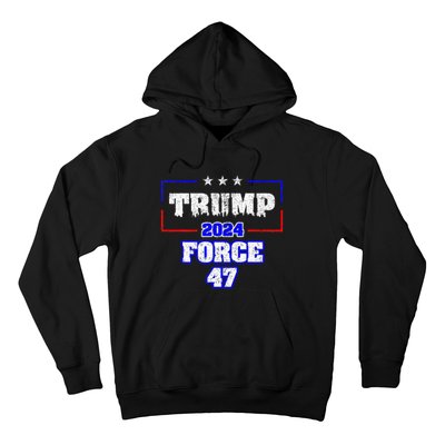 Trump Force 47 Trump 2024 HeS Back Vote Trump Hoodie