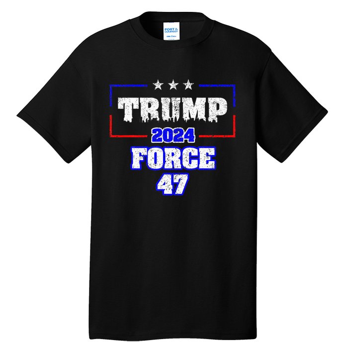 Trump Force 47 Trump 2024 HeS Back Vote Trump Tall T-Shirt