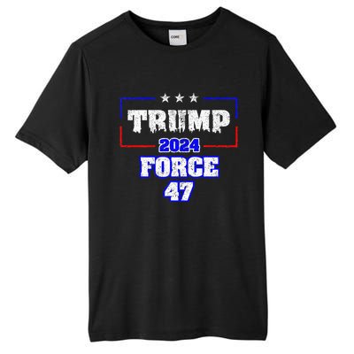 Trump Force 47 Trump 2024 HeS Back Vote Trump Tall Fusion ChromaSoft Performance T-Shirt