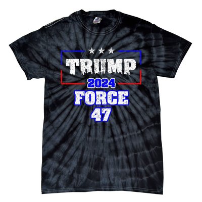 Trump Force 47 Trump 2024 HeS Back Vote Trump Tie-Dye T-Shirt