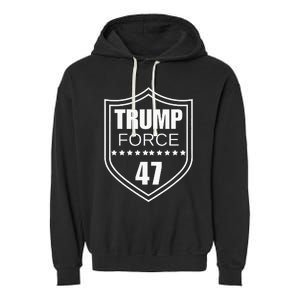 Trump Force 47 Ultra Maga More Than Ever Never Surrender Usa Garment-Dyed Fleece Hoodie