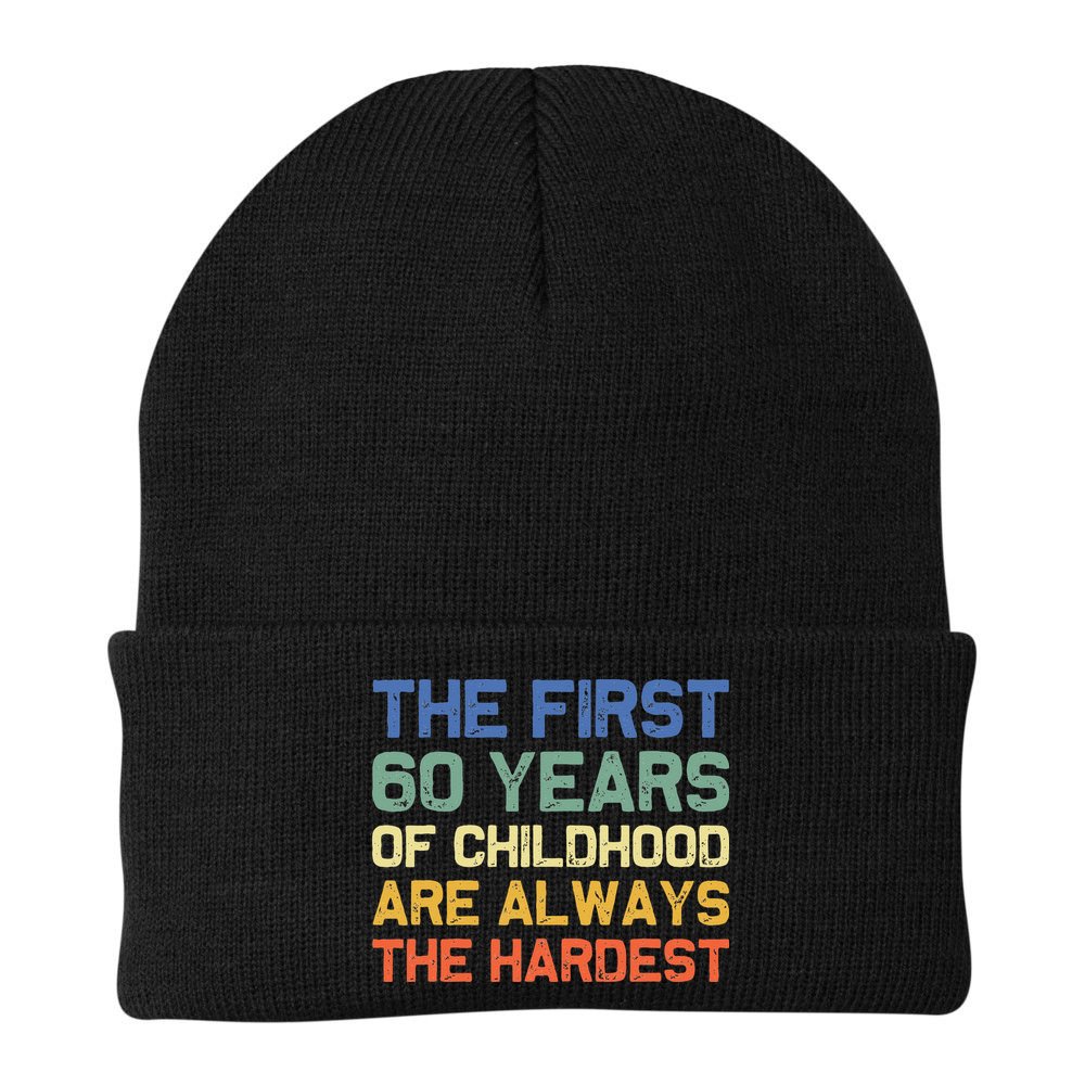 The First 60 Years Childhood Hardest Old 60th Birthday Funny Beanie