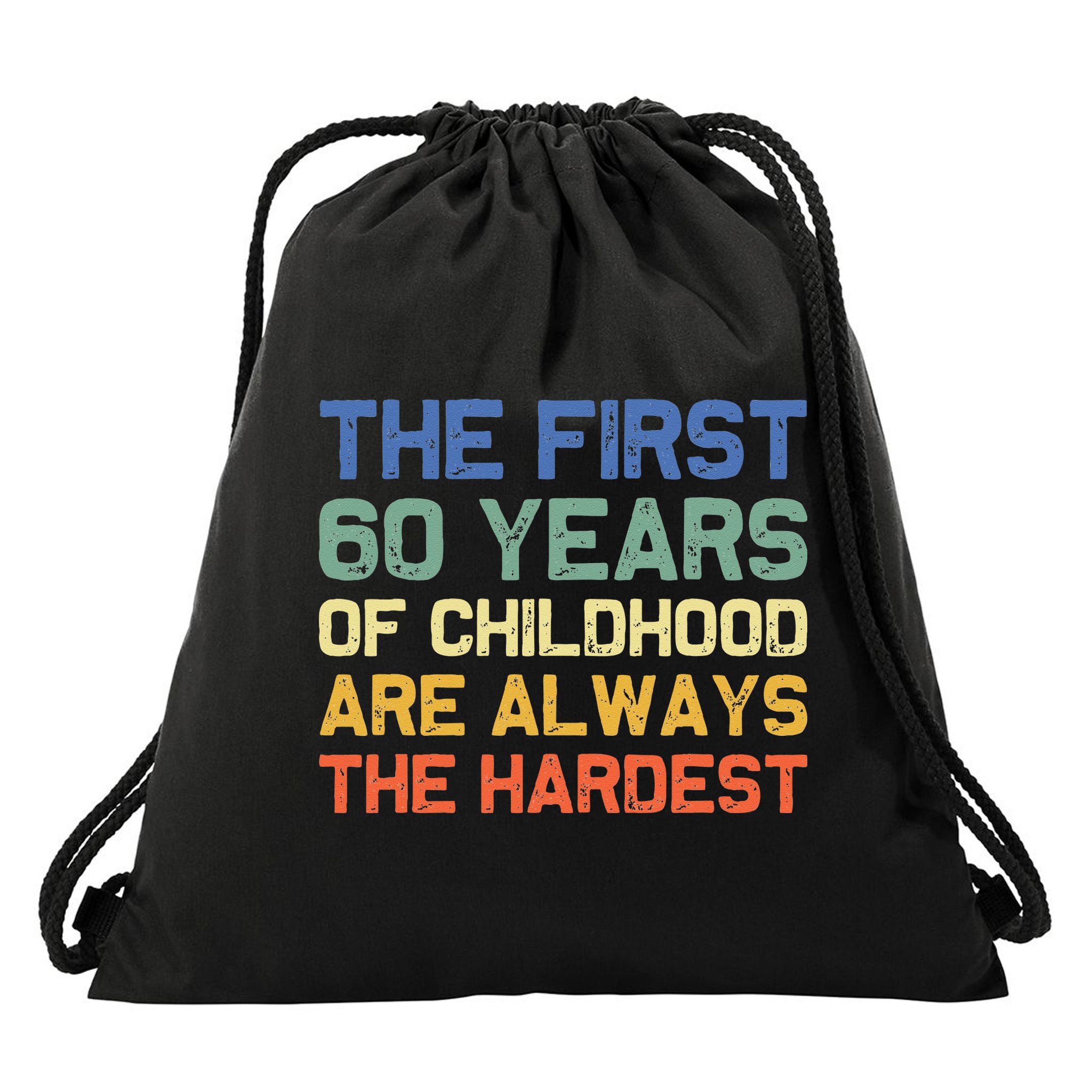 The First 60 Years Childhood Hardest Old 60th Birthday Funny Drawstring Bag