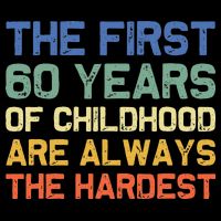 The First 60 Years Childhood Hardest Old 60th Birthday Funny Drawstring Bag