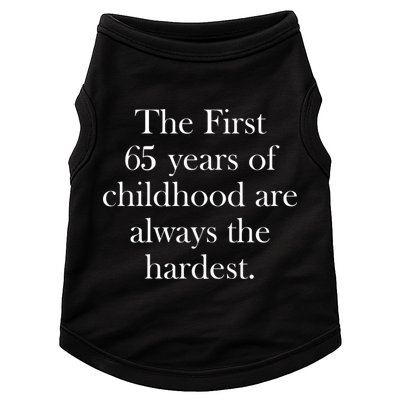 The First 65 Years Of Childhood Are Always The Hardest Doggie Tank