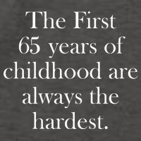 The First 65 Years Of Childhood Are Always The Hardest Vector Backpack