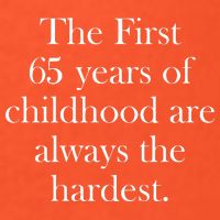 The First 65 Years Of Childhood Are Always The Hardest Golf Towel