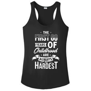 The First 60 Years Of Hood Are Always The Hardest 60th Cute Gift Ladies PosiCharge Competitor Racerback Tank