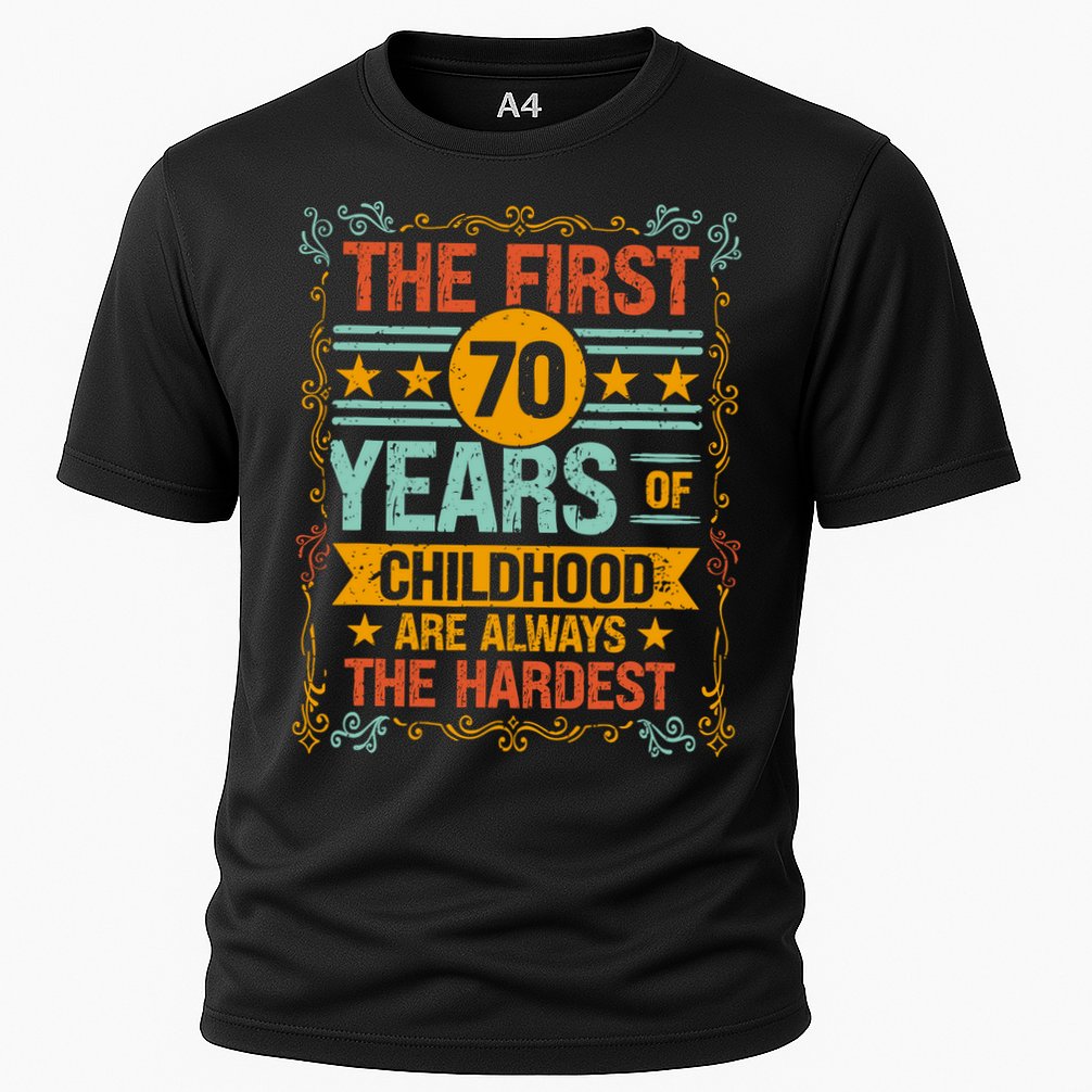 The First 70 Years Old 70th Of Childhood Birthday Funny Joke Cooling Performance Crew T-Shirt
