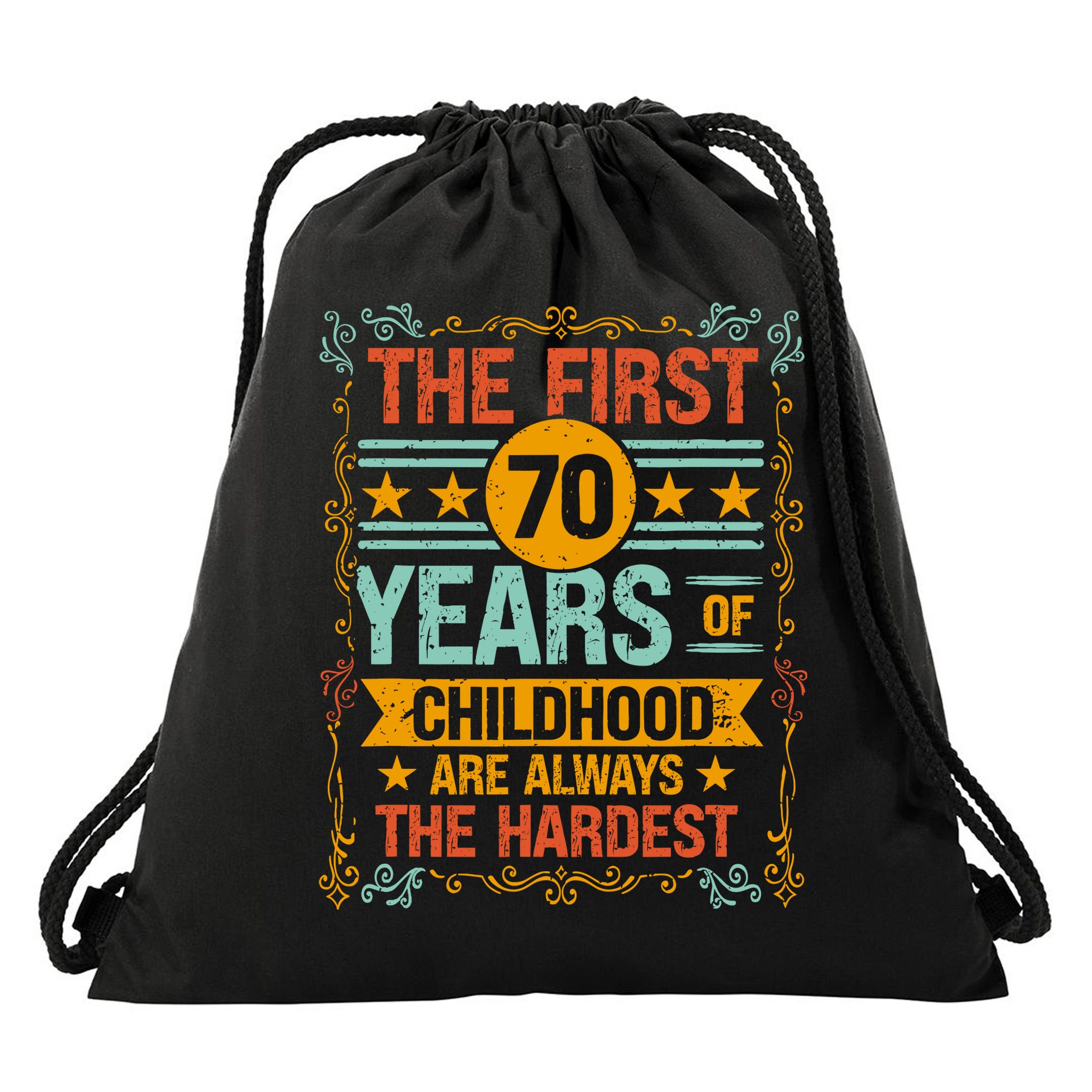 The First 70 Years Old 70th Of Childhood Birthday Funny Joke Drawstring Bag