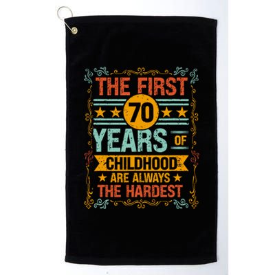 The First 70 Years Old 70th Of Childhood Birthday Funny Joke Platinum Collection Golf Towel