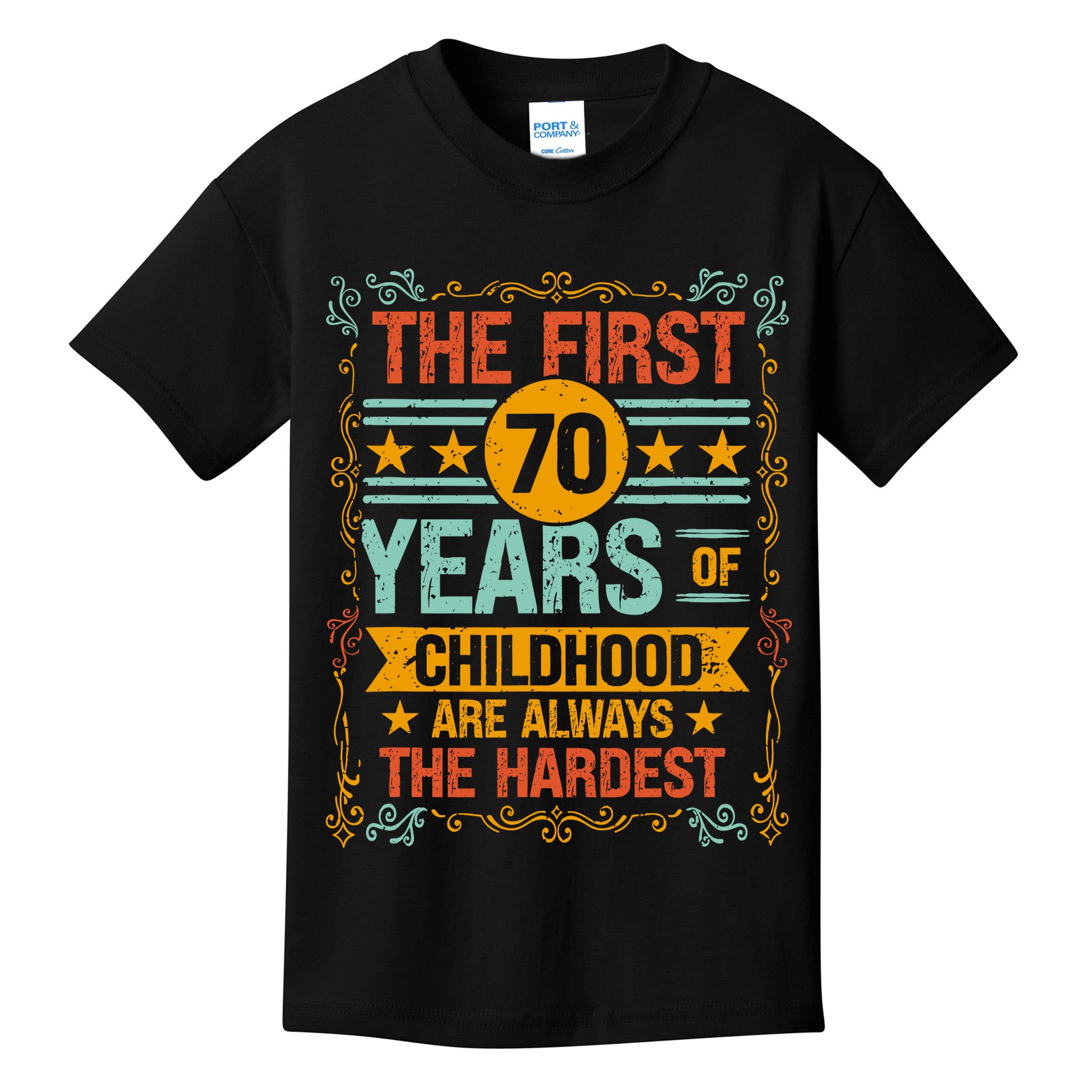The First 70 Years Old 70th Of Childhood Birthday Funny Joke Kids T-Shirt