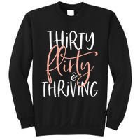 Thirty Flirty And Thriving Funny Thirty Year Old Birthday Sweatshirt