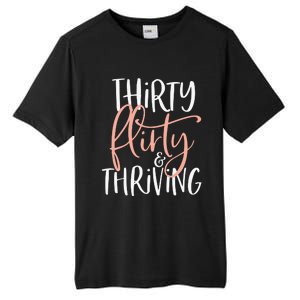 Thirty Flirty And Thriving Funny Thirty Year Old Birthday Tall Fusion ChromaSoft Performance T-Shirt