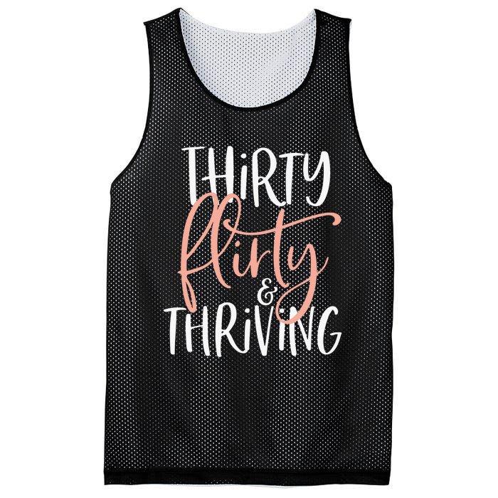 Thirty Flirty And Thriving Funny Thirty Year Old Birthday Mesh Reversible Basketball Jersey Tank