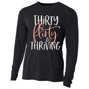 Thirty Flirty And Thriving Funny Thirty Year Old Birthday Cooling Performance Long Sleeve Crew