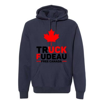 Truck Fudeau Anti Trudeau Free Canada Trucker Heroes Premium Hoodie