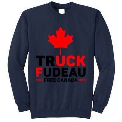 Truck Fudeau Anti Trudeau Free Canada Trucker Heroes Tall Sweatshirt