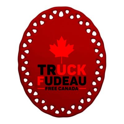 Truck Fudeau Anti Trudeau Free Canada Trucker Heroes Ceramic Oval Ornament