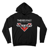 Theres Fast And Then Theres Victory Hoodie