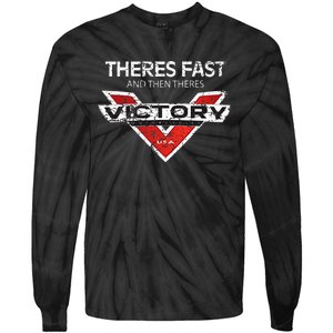 Theres Fast And Then Theres Victory Tie-Dye Long Sleeve Shirt