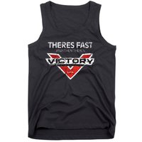 Theres Fast And Then Theres Victory Tank Top