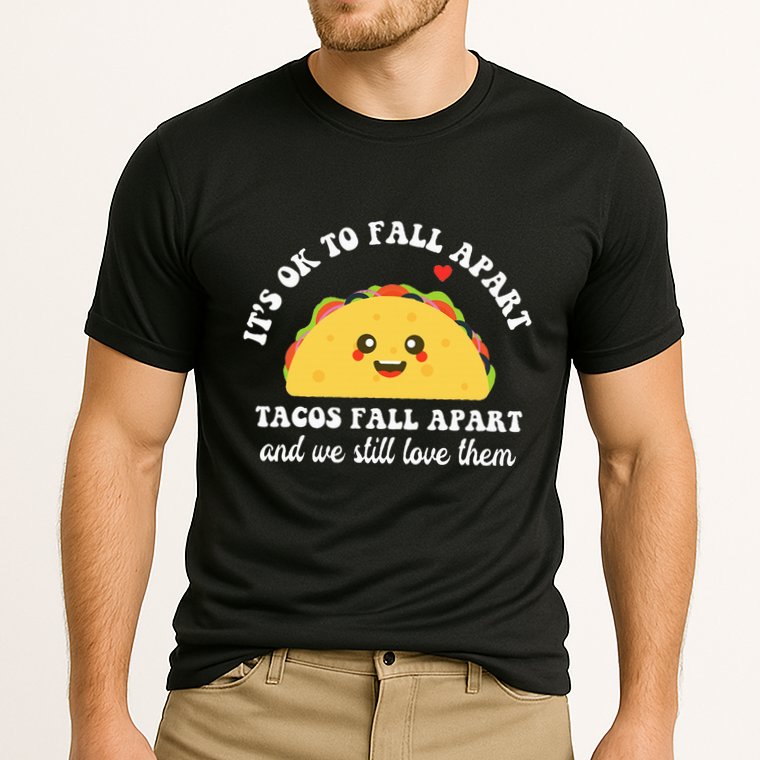 Tacos Fall Apart We Still Love Them Cooling Performance Crew T-Shirt