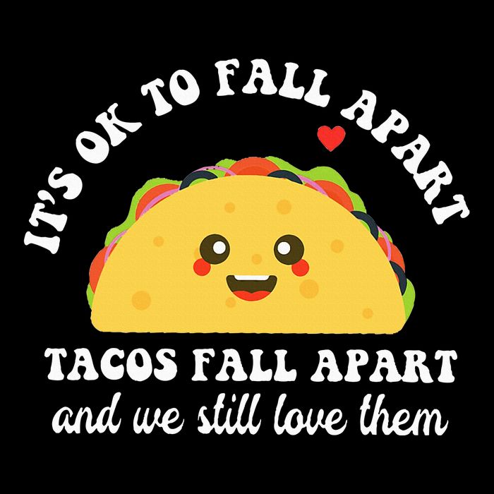Tacos Fall Apart We Still Love Them Cooling Performance Crew T-Shirt