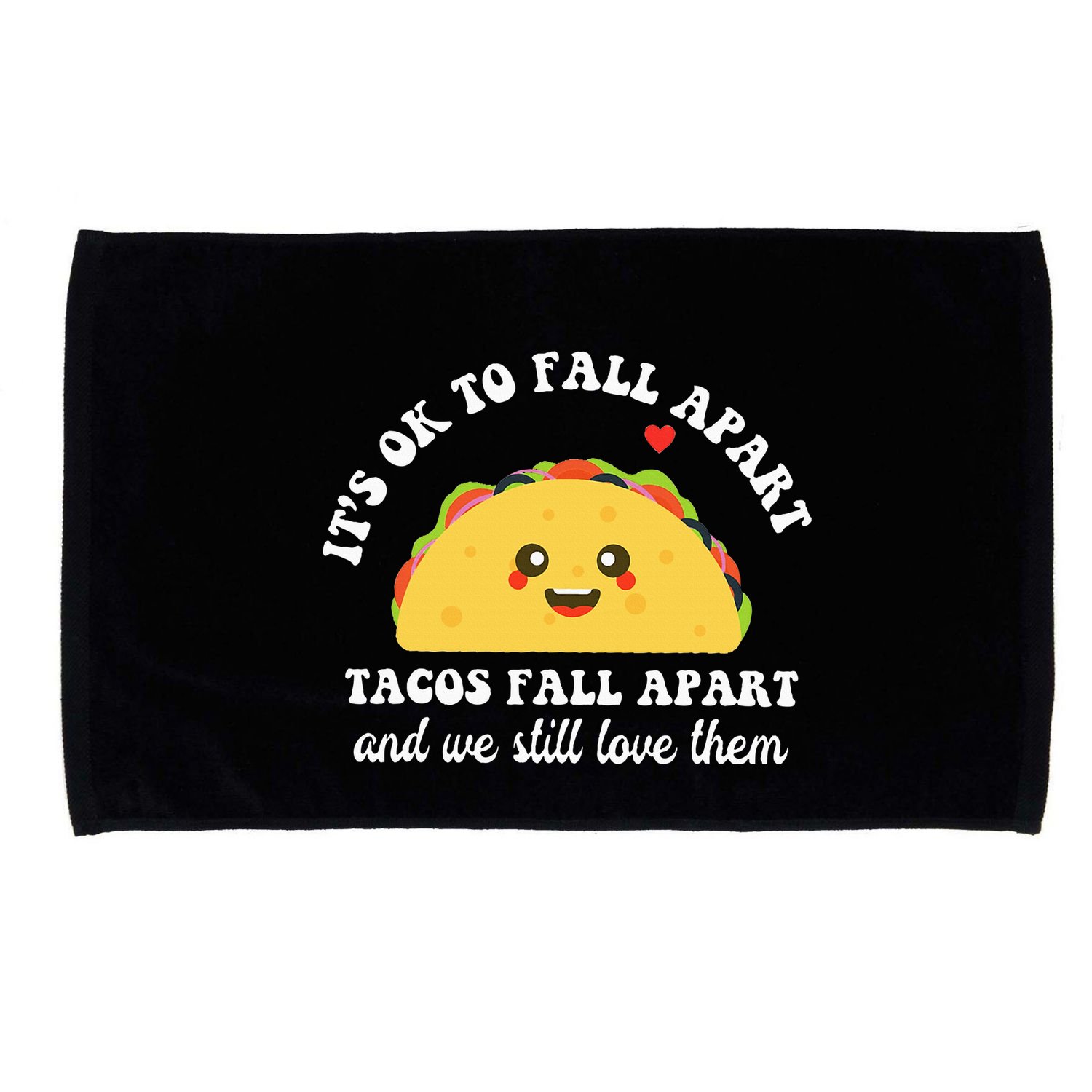 Tacos Fall Apart We Still Love Them Microfiber Hand Towel