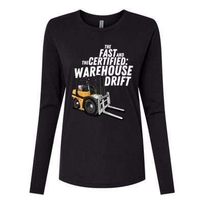 The Fast And The Certified Warehouse Drift Forklift Operator Womens Cotton Relaxed Long Sleeve T-Shirt