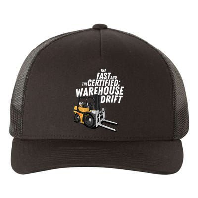 The Fast And The Certified Warehouse Drift Forklift Operator Yupoong Adult 5-Panel Trucker Hat