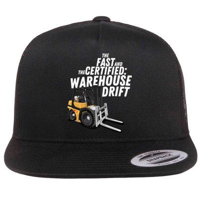 The Fast And The Certified Warehouse Drift Forklift Operator Flat Bill Trucker Hat