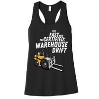 The Fast And The Certified Warehouse Drift Forklift Operator Women's Racerback Tank