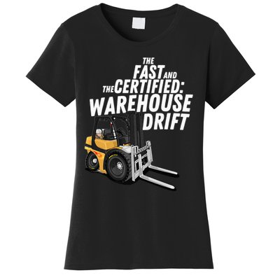 The Fast And The Certified Warehouse Drift Forklift Operator Women's T-Shirt