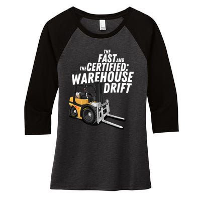 The Fast And The Certified Warehouse Drift Forklift Operator Women's Tri-Blend 3/4-Sleeve Raglan Shirt