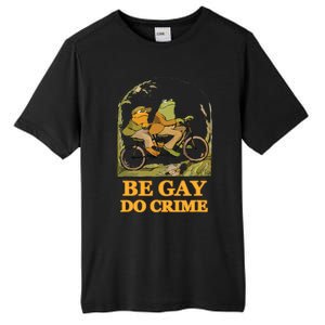 The Frog And The Toad Are Gay, Do Crime, Funny Graphic Tall Fusion ChromaSoft Performance T-Shirt