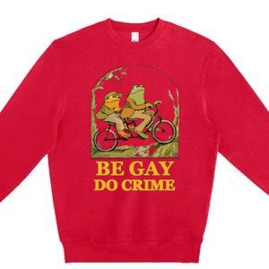 The Frog And The Toad Are Gay, Do Crime, Funny Graphic Premium Crewneck Sweatshirt