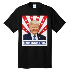 Trump For America 2024 Presidential Election Tall T-Shirt