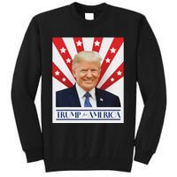 Trump For America 2024 Presidential Election Tall Sweatshirt