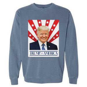 Trump For America 2024 Presidential Election Garment-Dyed Sweatshirt