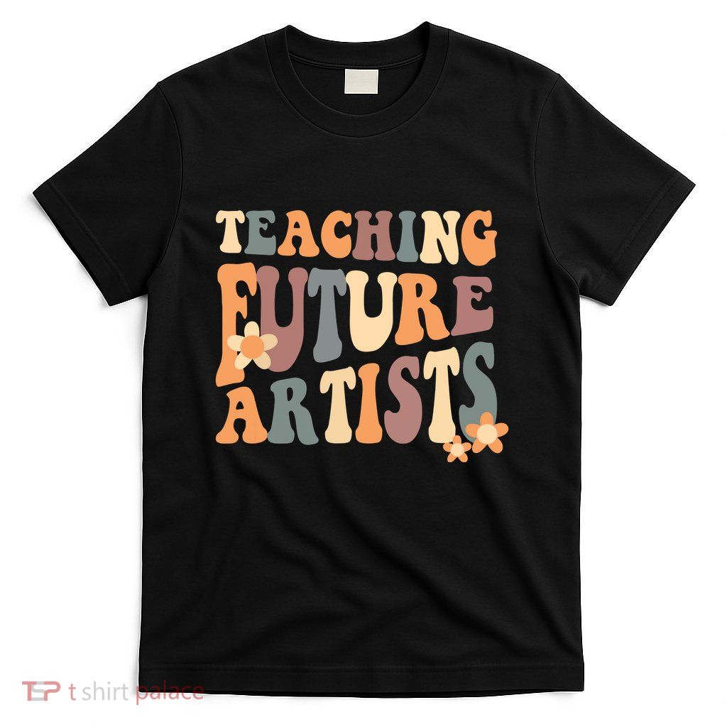 Teaching Future Artists Retro Teacher Students T-Shirt