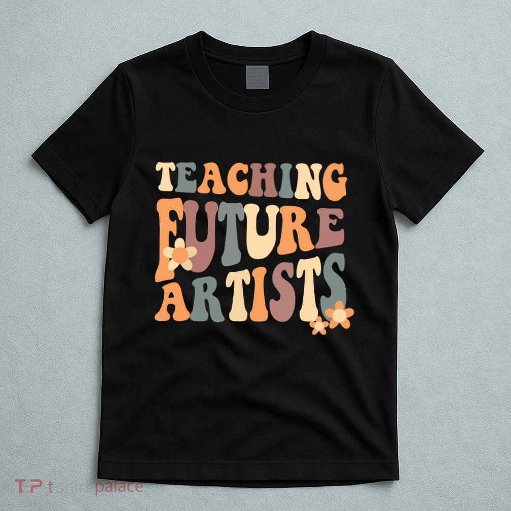 Teaching Future Artists Retro Teacher Students T-Shirt