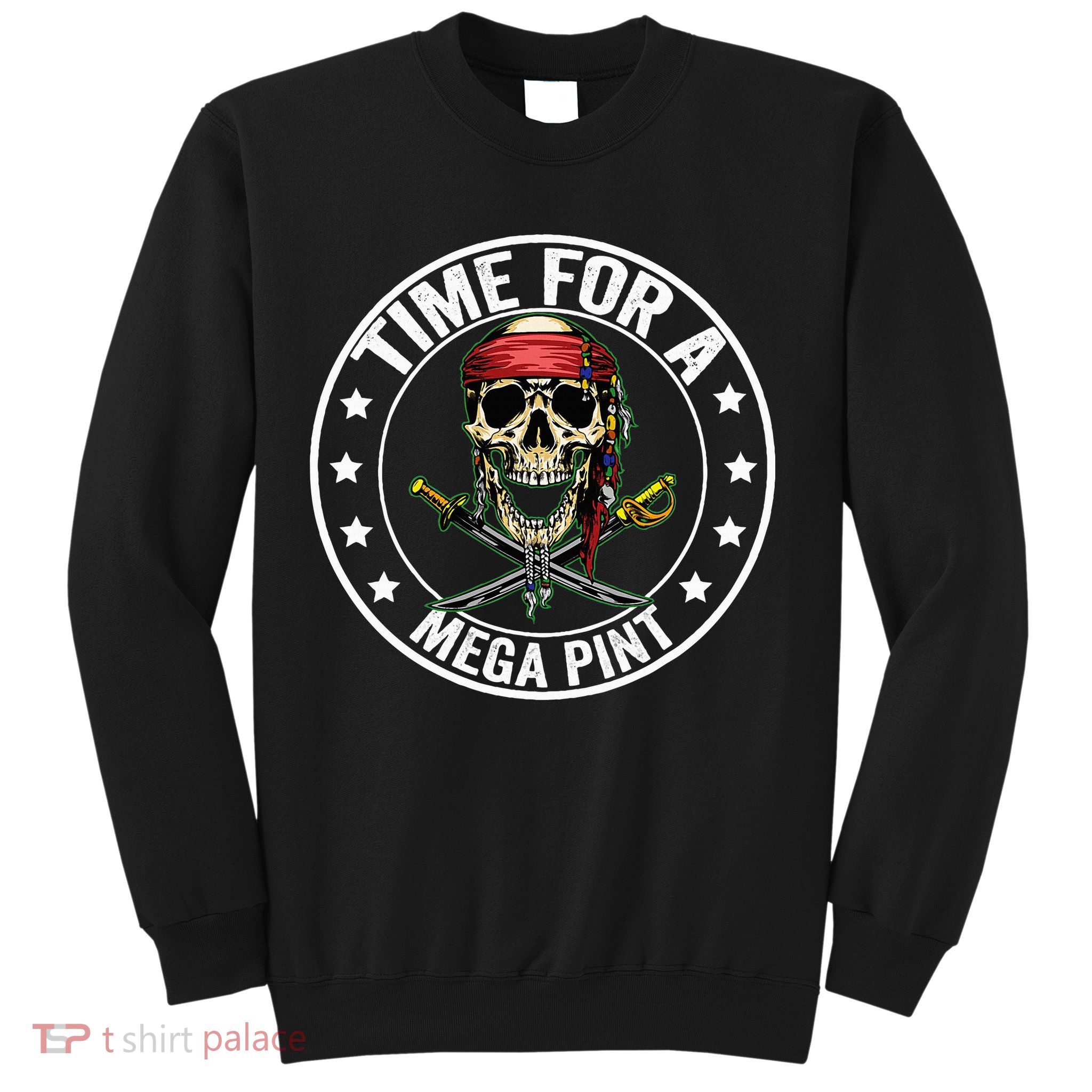 Time For A Mega Pint Sweatshirt