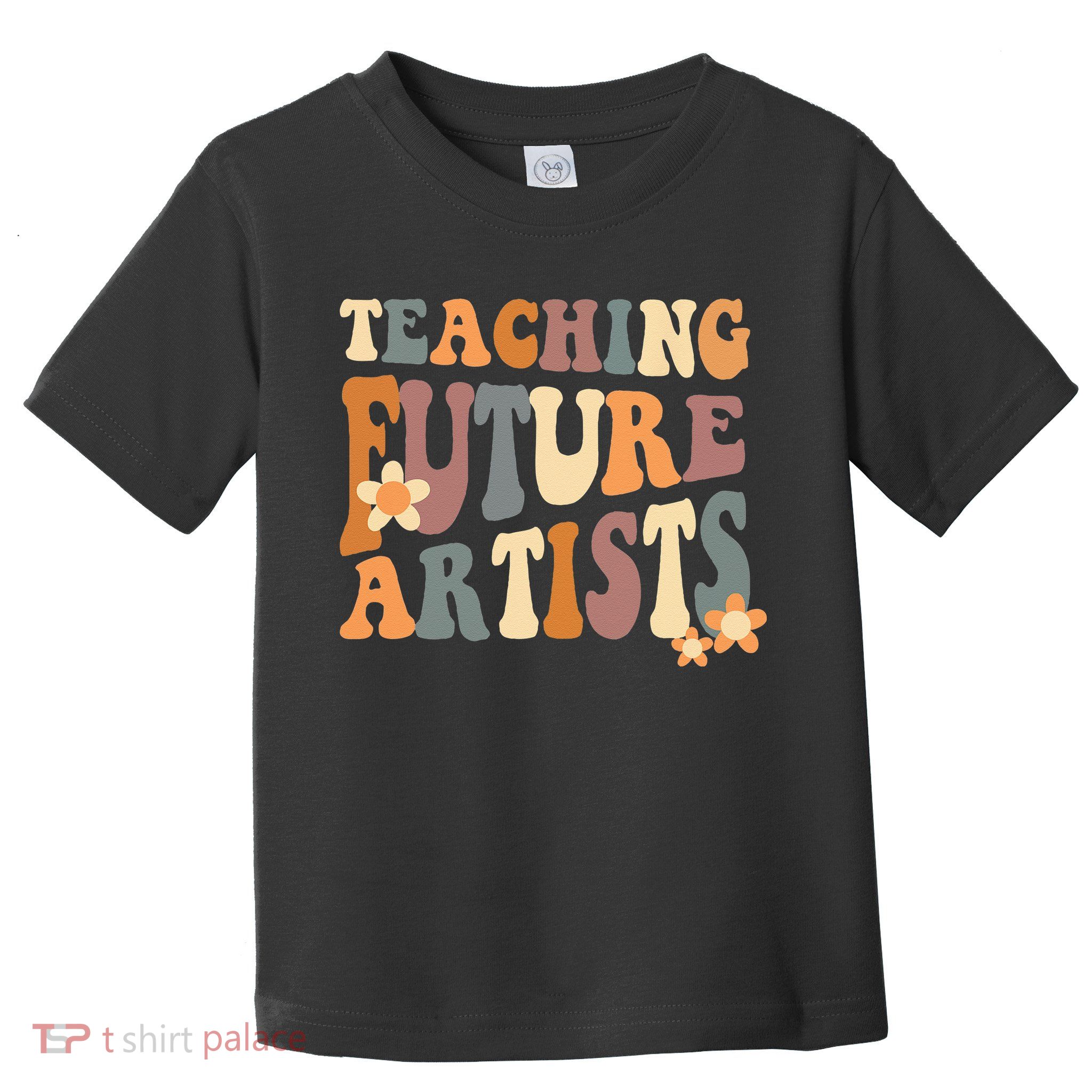 Teaching Future Artists Retro Teacher Students Women Toddler T-Shirt