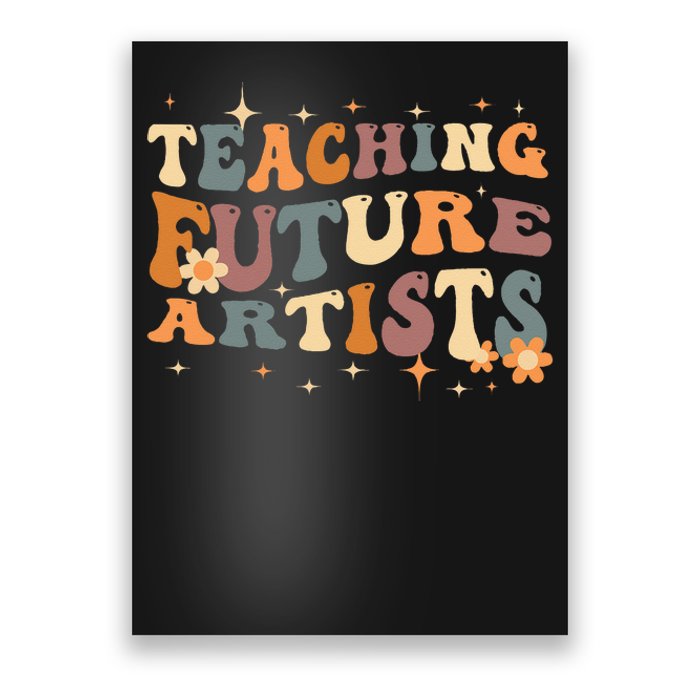 Teaching Future Artists Retro Teacher Students Poster