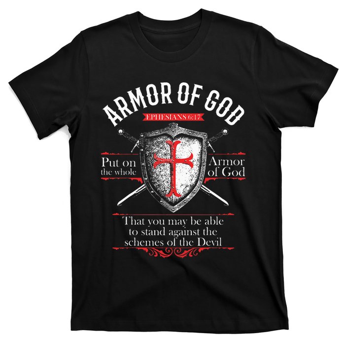 The Full Armor Of God Ephesians 617 T-Shirt