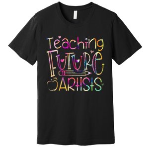 Teaching Future Artists Women Teacher Art Back To School Premium T-Shirt